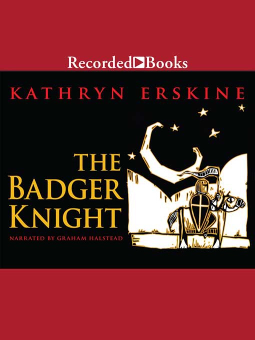 Title details for The Badger Knight by Kathryn Erskine - Available